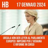 Ursula von Der Leyen al Parlamento europeo: impegno per l'Ucraina e riforme in corso
