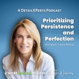 Prioritizing Persistence and Perfection E10
