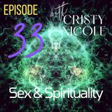 #33 Sex and Spirituality