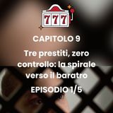 CAPITOLO 9 - Episodio 1 - Crisi finanziaria: tradimento, delusione, e perdono 