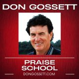 Praise School #10 - Don Gossett