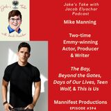 Mike Manning TALKS Skipping ‘The Challenge,’ ‘Beyond The Gates’ & Filmmaking | JTWJE Podcast #394