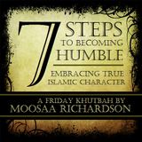 Islamic Character: How to Become Humble (7 Steps)
