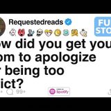How did you get your mom to apologize for being too strict_ [FULL STORY]
