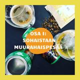 #1 - SOHAISTAAN MUURAHAISPESÄÄ! - Vieraana hyönteiskokki Topi Kairenius