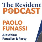 My Albufeira paradise! – Resident Podcast Interview with Paolo Funassi – Ep.17 – 01-04-26