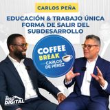 Educación & Trabajo | Única Forma de Salir del Subdesarrollo - Carlos Peña