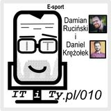 010#ITiTy E-sport - Daniel Krężołek