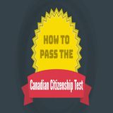 How To Pass The Canadian Citizenship Test