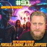 #91. Abduction Phenomenon| Metaphysical Realm| Manipulating Forces| Demonology| Occult Rituals/Opening Portals/ Sigils w/ Nathaniel Gillis