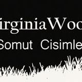 Somut Cisimler  Virginia WOOLF sesli öykü