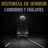 RELATOS ATERRADORES DE TRAILEROS Y VIGILANTES
