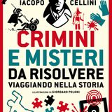 Iacopo Cellini: nuovi casi da risolvere e il detective sei tu!