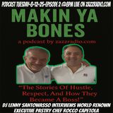 Makin Ya Bones Lenny Santowasso interviews his friend Executive Pastry Chef Rocco Capetola