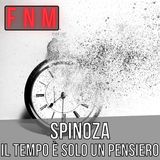 SPINOZA: il tempo è solo un pensiero