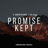 Promise Kept [Morning Devo]