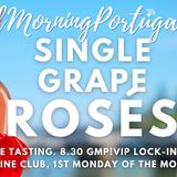 The Search for Single Grape Rosé - The Good Morning Portugal! Wine Club