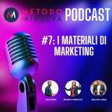 #7: I materiali di marketing