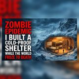 I Built a Bunker for 50 Below… Then the Undead Came | Creepypasta Stories
