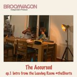 The Accursed ep.1 - Intro from the Leaving Room #theShorts 