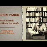 Haldun Taner - Türk İnsanını İçsizlikten Korumak