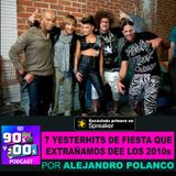 7 Yesterhits de fiesta que extrañamos de los 2010s