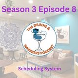 S3E8 - Scheduling System