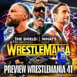WRESTLEMANIA 41 Preview - What's Next #311