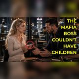 He Couldn't Have Children… She Whispered 'Pregnant' | Mafia Boss Romance Stories
