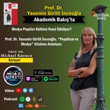 Prof. Dr. Yasemin Giritli İnceoğlu -  Medya ve Popülizm Üzerine