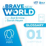 Glossary Cap. 1: A Brave New World