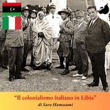 “Il colonialismo italiano in Libia” di Sara Hamssaoui