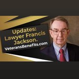 Updates: Lawyer Francis Jackson, VeteransBenefits.com