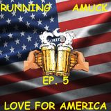 EP.5 Love For America