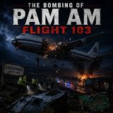 The Bombing Of Pan Am Flight 103
