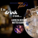 Un drink con... Lucrezia Beccari e Matteo Guarise
