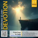 MGD: From Fear to Faith - Walking in Christ’s Light