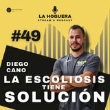 #49 LA ESCOLIOSIS TIENE SOLUCIÓN Con Diego Cano