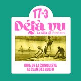 Oro: de la Conquista al Clan del Golfo - Déjà vu