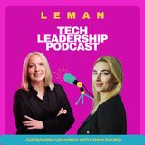 #43 | Navigating Through the Leadership Challenges w/ Anna Raubo
