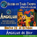 ANGELUS DEL DIA DE HOY MARTES 28 DE OCTUBRE 2025, 🙏ORACION A NUESTRA MADRE 🌹LA VIRGEN MARIA 🙏.