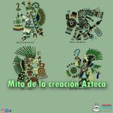 Mito de la creación Azteca