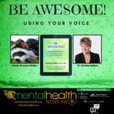 Be Awesome: Using Your Voice with Dr. Kristina Hallett