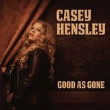 Casey Hensley Setting The Tone For Good As Gone