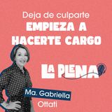 Cómo asumir la responsabilidad SIN culpa con María Gabriella Ottati