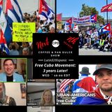 “Free Cuba Movement: 3 Years Later!” – #CPD0311-08072024