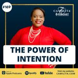 169: Camilita Nuttall | The Power of Intention