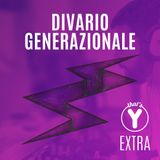 "Divario Generazionale" That's Y EXTRA [Economia e Generazioni]