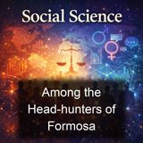 Among the Head-hunters of Formosa - Janet B Montgomery McGovern