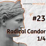 #23 Tam gdzie troska łączy się z konfrontacją - Radical Candor 1/4